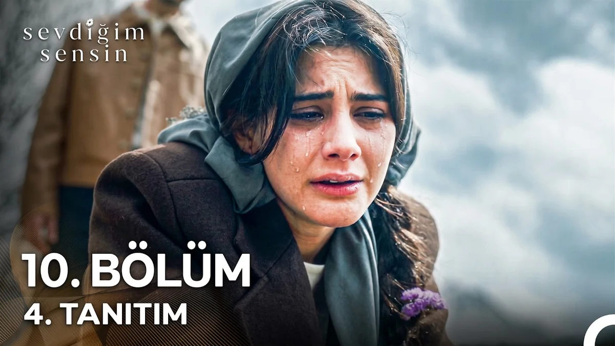 Sevdiğim Sensin 10. Bölüm 4. Tanıtım
