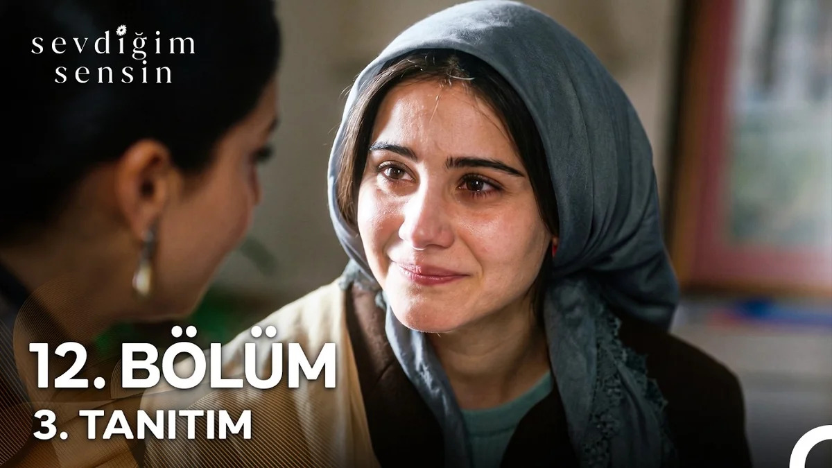 Sevdiğim Sensin 12. Bölüm 3. Tanıtım