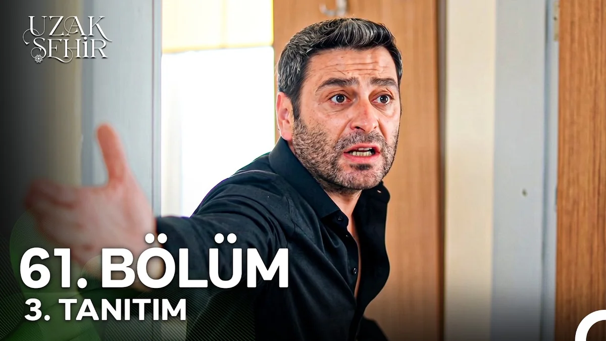 Uzak Şehir 61. Bölüm 3. Tanıtım