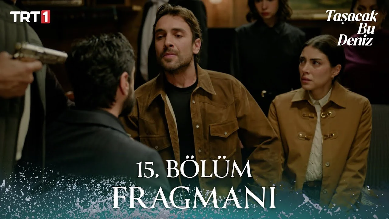 Taşacak Bu Deniz 15. Bölüm Fragmanı
