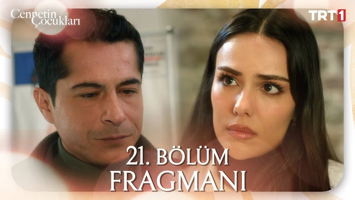 Cennetin Çocukları 21. Bölüm Fragmanı