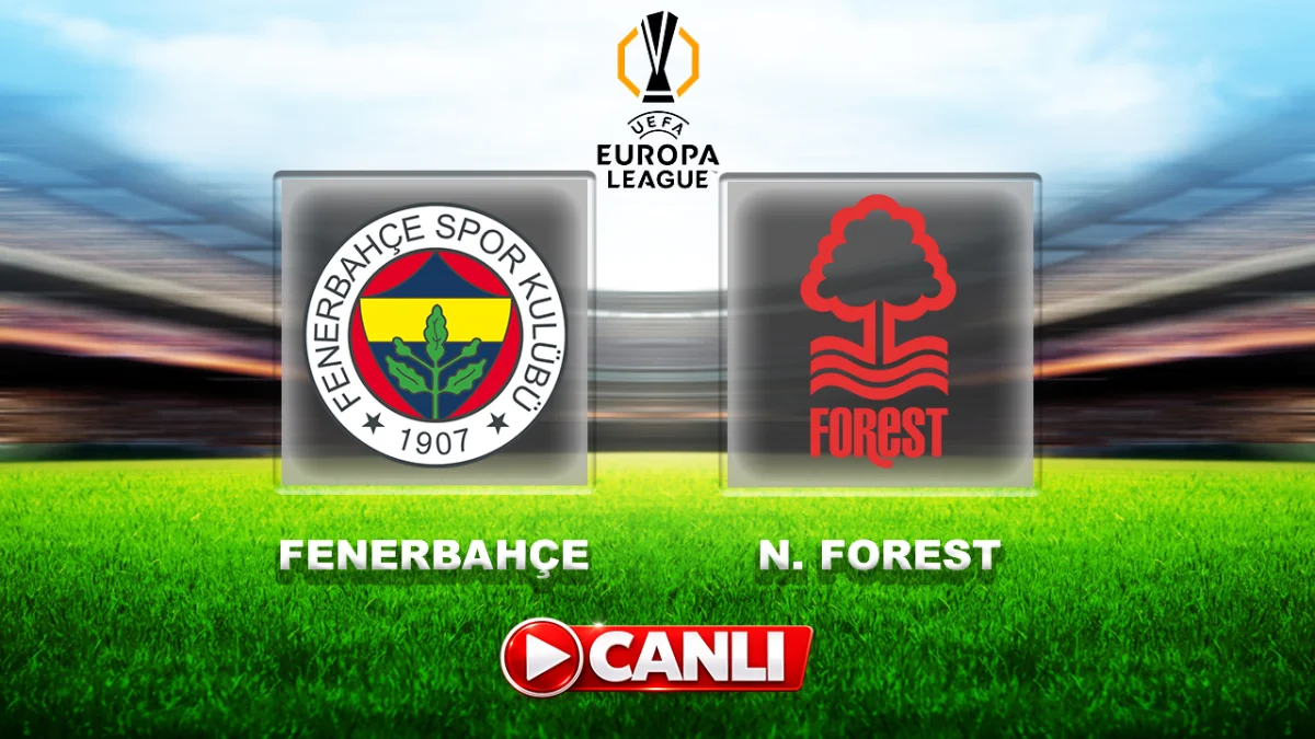 Fenerbahçe - Nottingham Forest Kesintisiz Donmadan Canlı izle