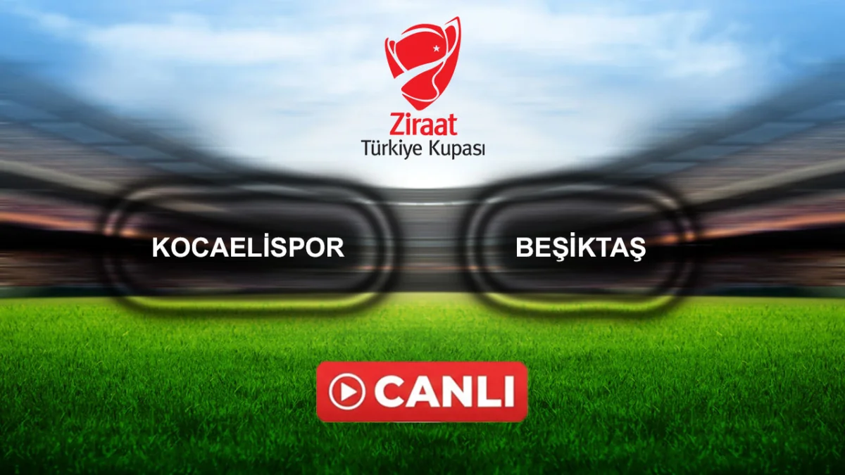 Kocaelispor - Beşiktaş Canlı izle maçı ne zaman, saat kaçta, hangi kanalda?