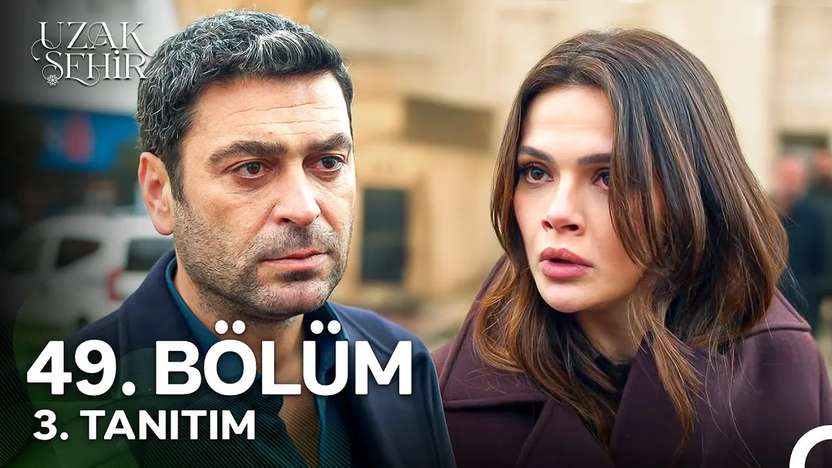 Uzak Şehir 49. Bölüm 3. Tanıtım