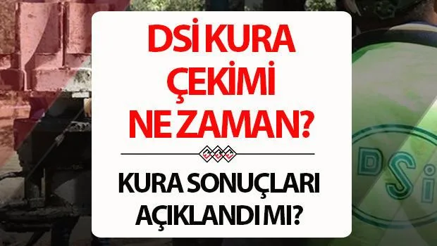 DSİ 1389 işçi alımı kura çekimi ve sonuç açıklama tarihleri