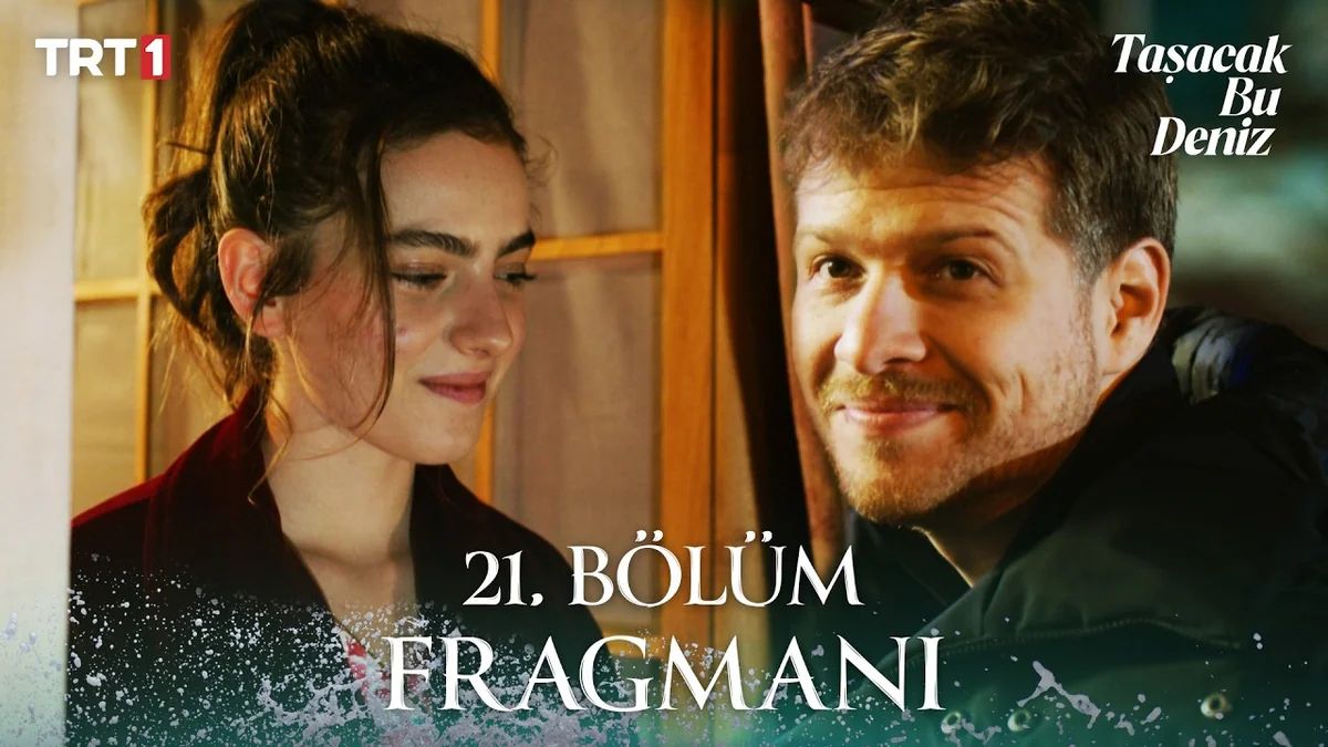 Taşacak Bu Deniz 21. Bölüm Fragmanı