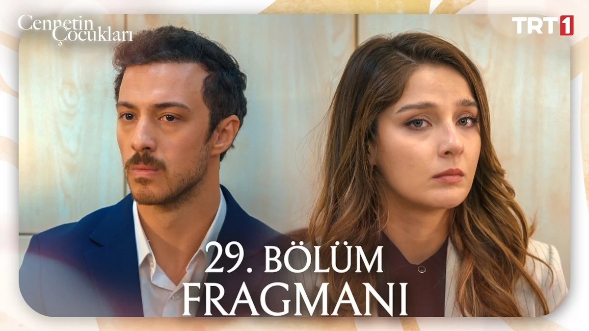 Cennetin Çocukları 29. Bölüm Fragmanı