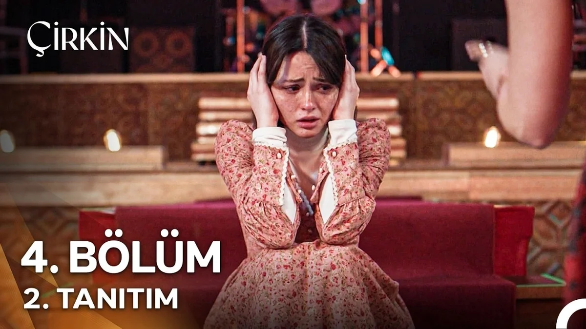Çirkin 4. Bölüm 2. Tanıtım