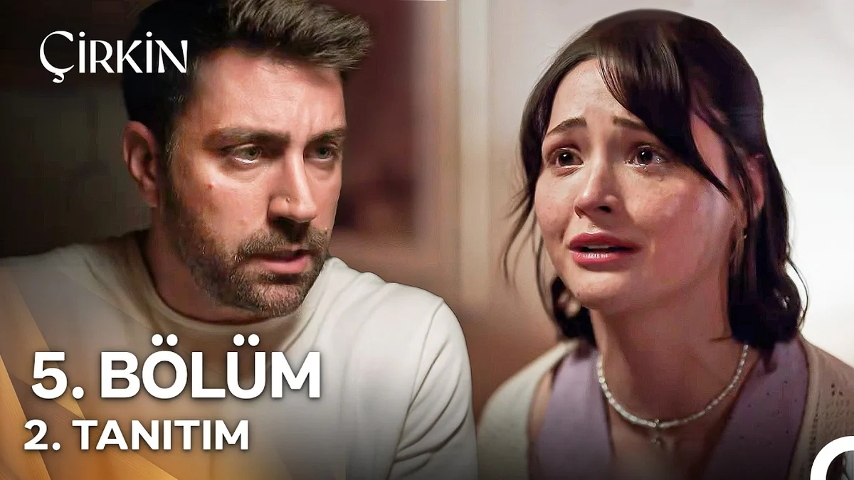 Çirkin 5. Bölüm 2. Tanıtım