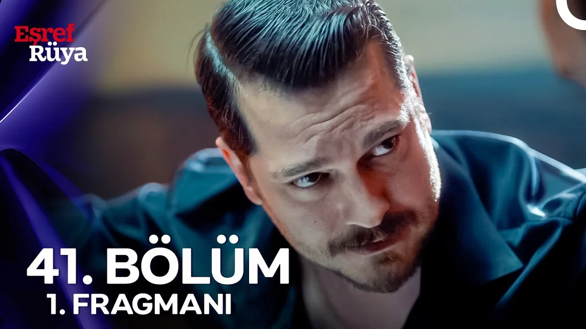 Eşref Rüya 41. Bölüm 1. Fragmanı
