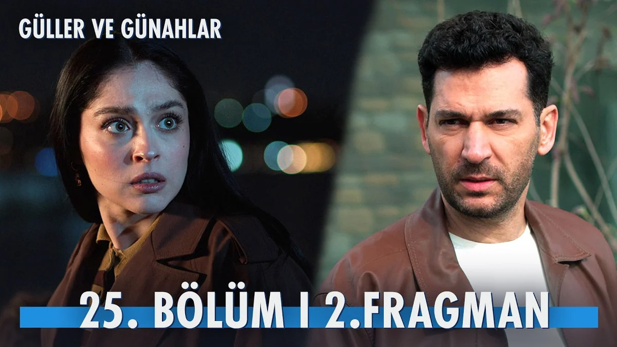 Güller ve Günahlar 25. Bölüm 2. Fragman