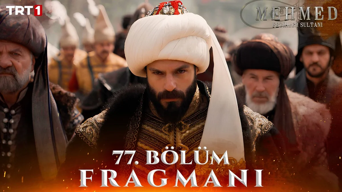 Mehmed: Fetihler Sultanı 77. Bölüm Fragmanı