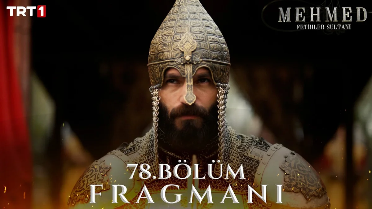 Mehmed: Fetihler Sultanı 78. Bölüm Fragmanı