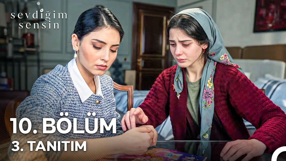 Sevdiğim Sensin 10. Bölüm 3. Tanıtım