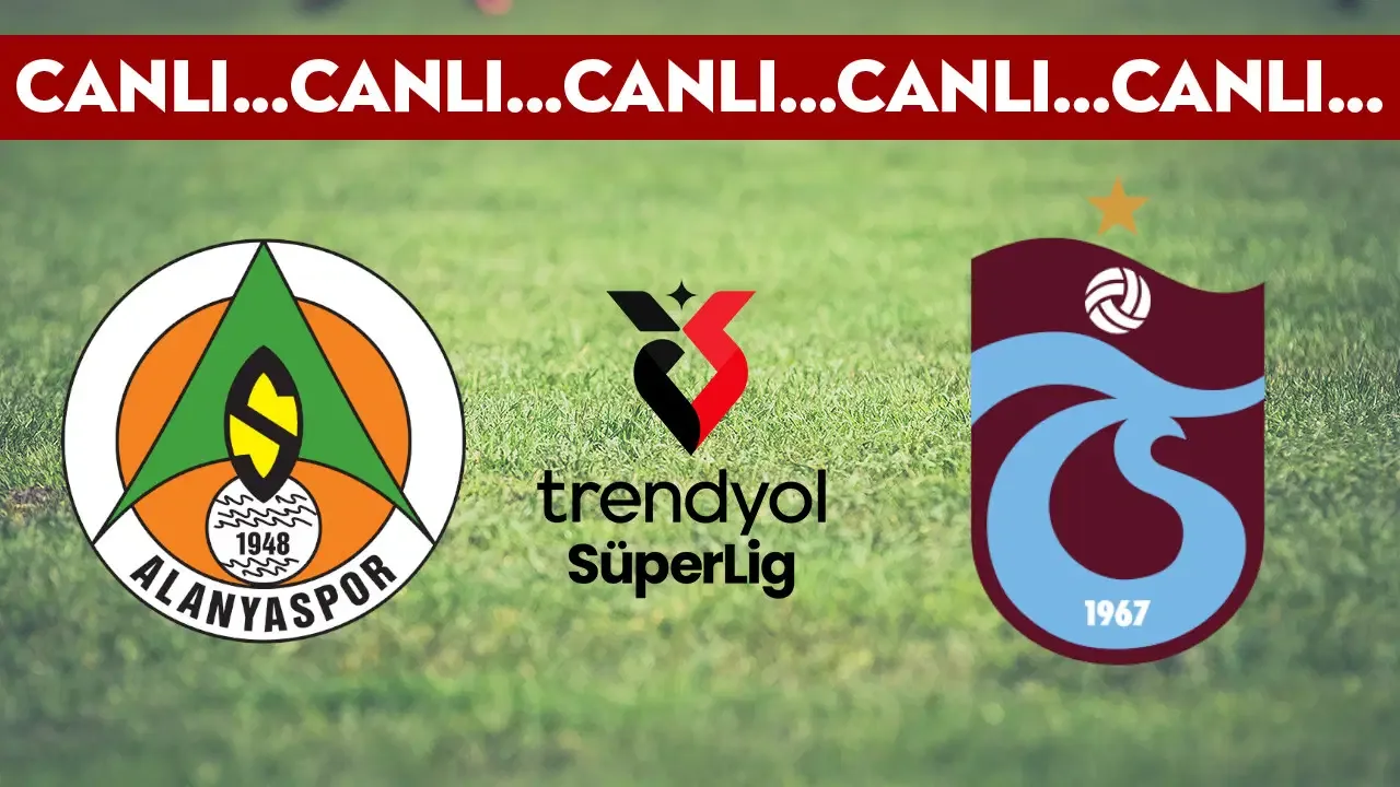 CANLI YAYIN: Alanyaspor - Trabzonspor CANLI ANLATIM - 2025-2026 sezonu Süper Lig 29. haftası