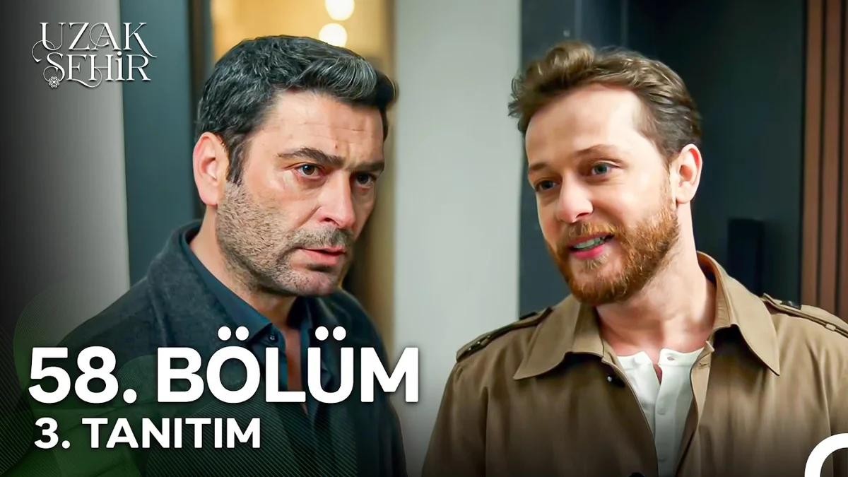 Uzak Şehir 58. Bölüm 3. Tanıtım