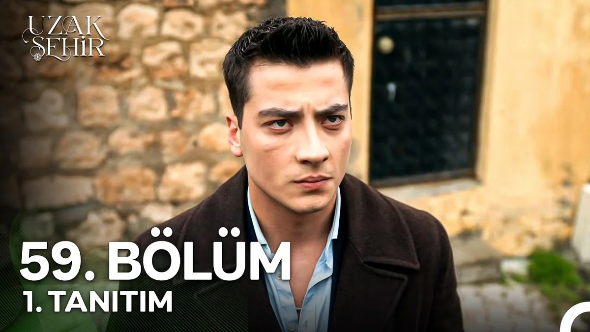 Uzak Şehir 59. Bölüm 1. Tanıtım