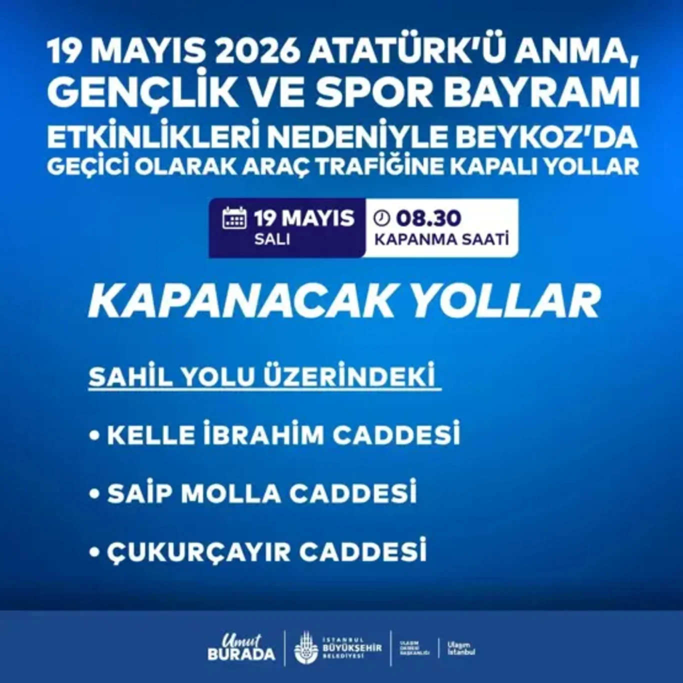 19 Mayıs trafiğe kapalı yollar