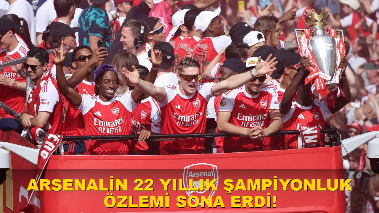 Arsenal'in 22 yıllık şampiyonluk özlemi sona erdi!
