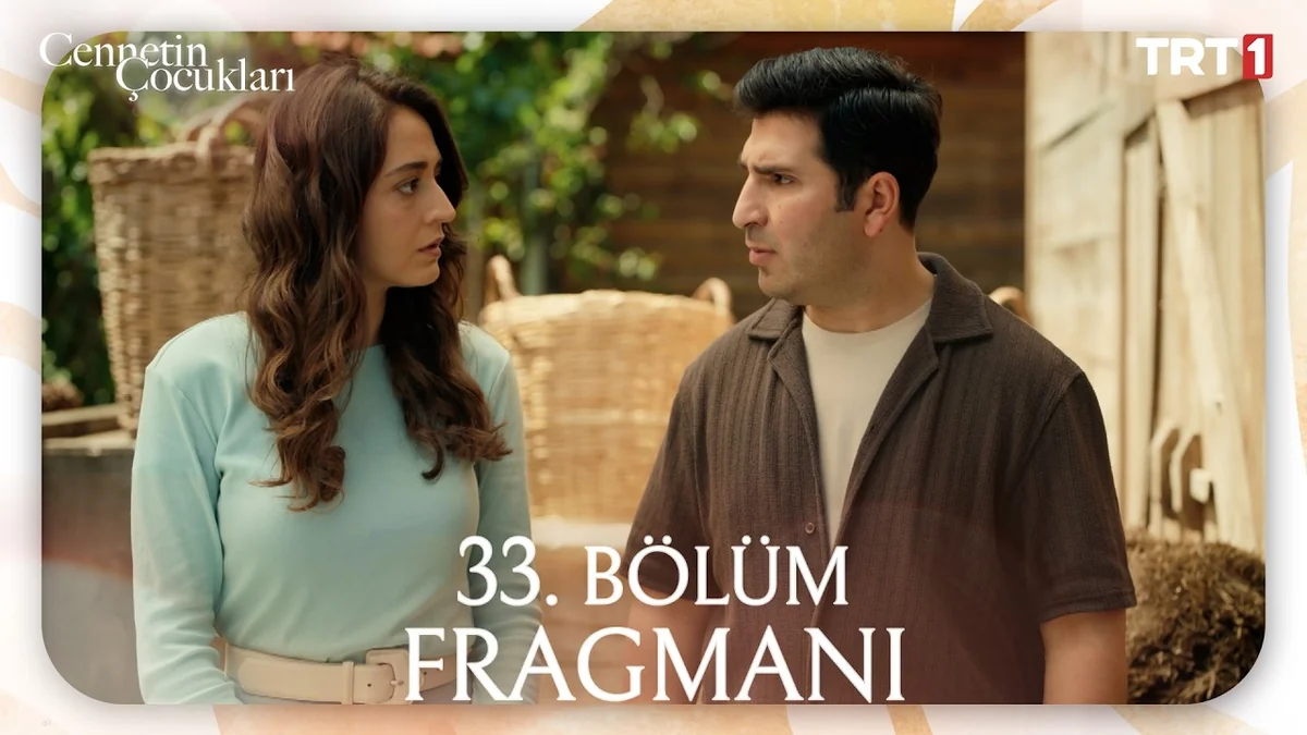 Cennetin Çocukları 33. Bölüm Fragmanı