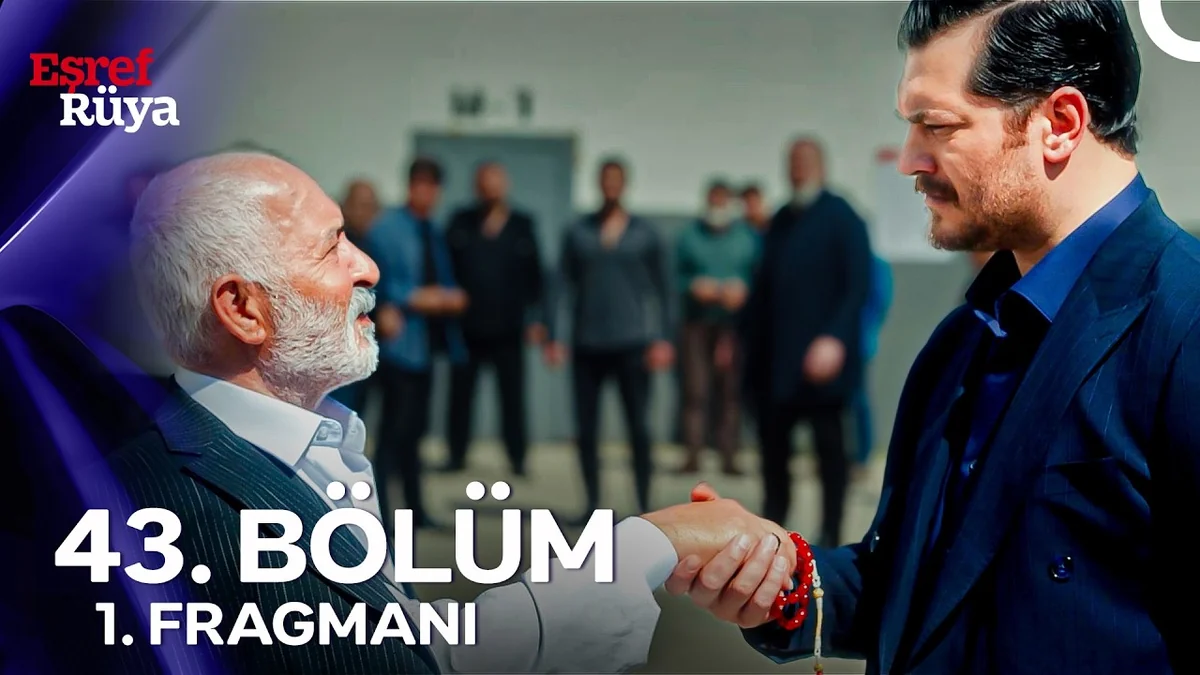 Eşref Rüya 43. Bölüm 1. Fragmanı