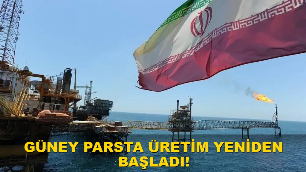 Güney Pars'ta üretim yeniden başladı!