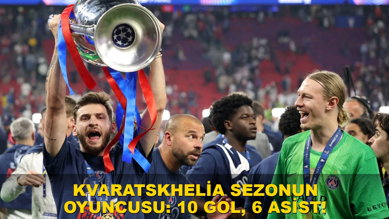 Kvaratskhelia sezonun oyuncusu: 10 Gol, 6 asist!