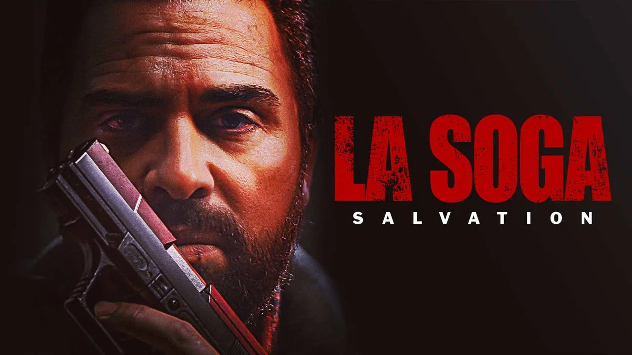 La Soga: Kurtuluş filminin konusu ne? La Soga: Kurtuluş filminin oyuncuları kim?