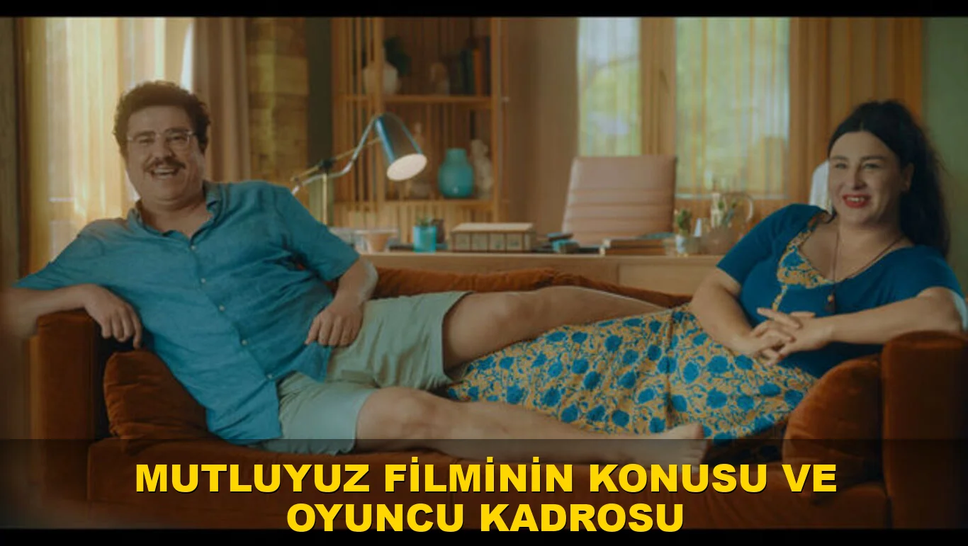 Mutluyuz filmi bu akşam ekrana geliyor: Konusu ve oyuncuları!