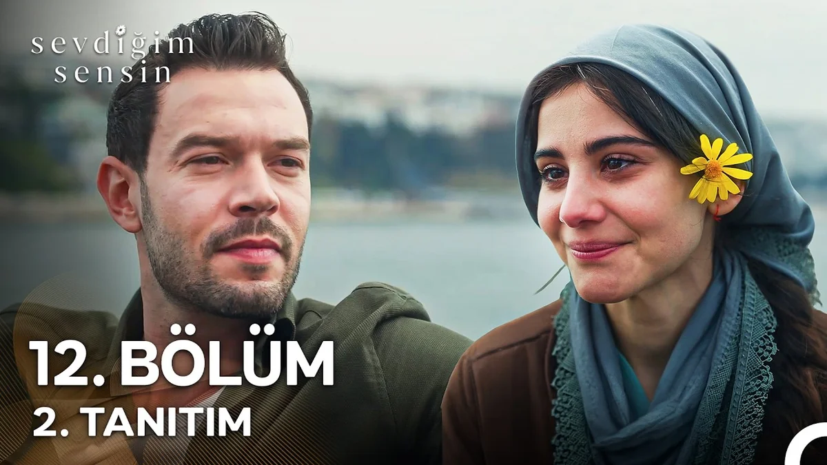 Sevdiğim Sensin 12. Bölüm 2. Tanıtım