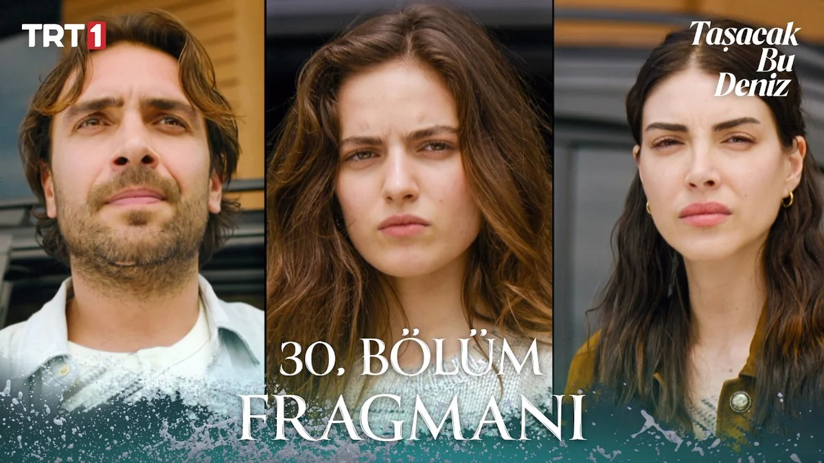 Taşacak Bu Deniz 30. Bölüm Fragmanı