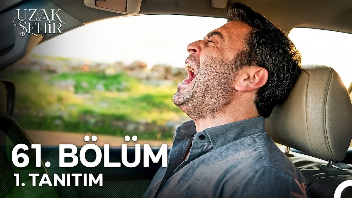 Uzak Şehir 61. Bölüm 1. Tanıtım