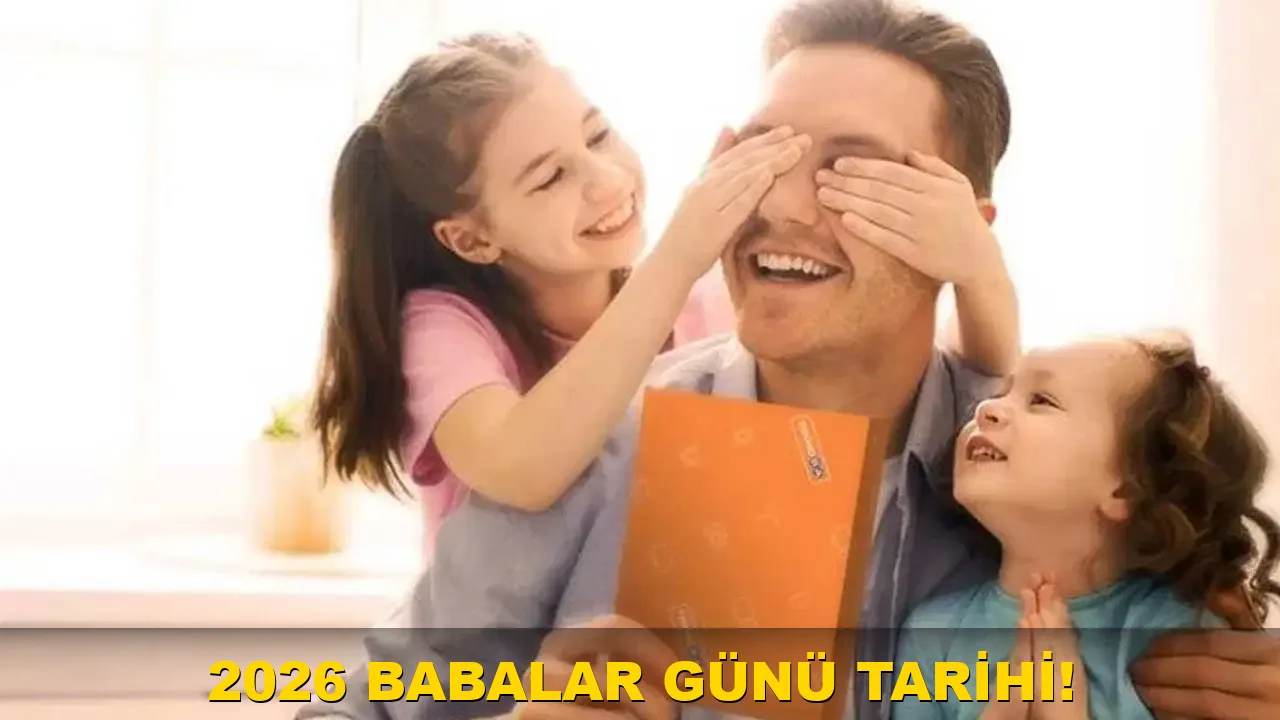 2026 babalar Günü Tarihi!