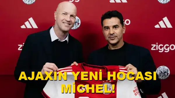 Ajax'ın Yeni Hocası Michel!
