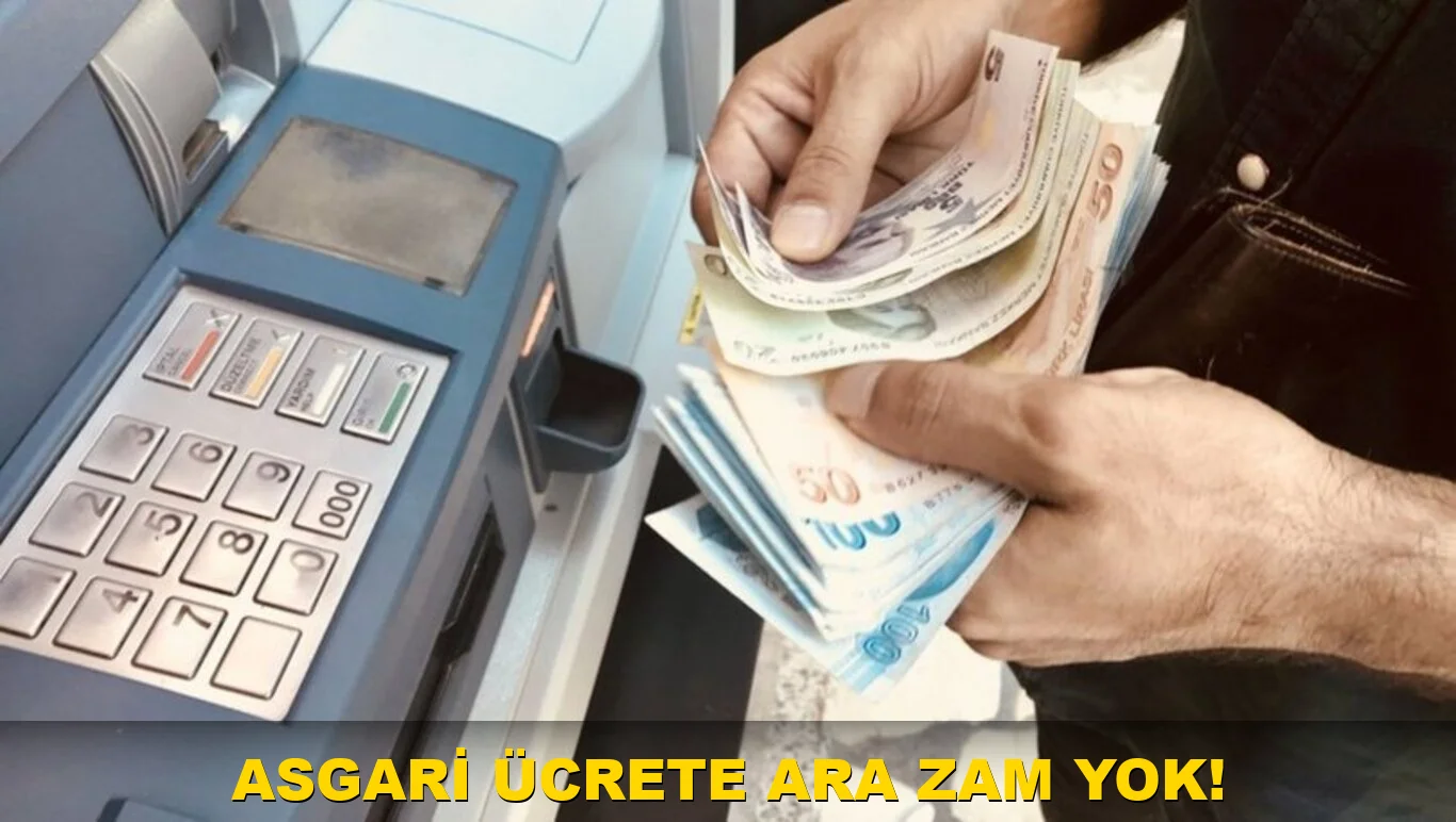 Asgari Ücrete Ara Zam Yok!