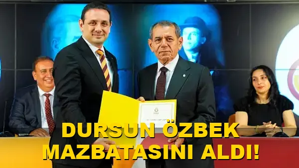 Dursun Özbek mazbatasını aldı!