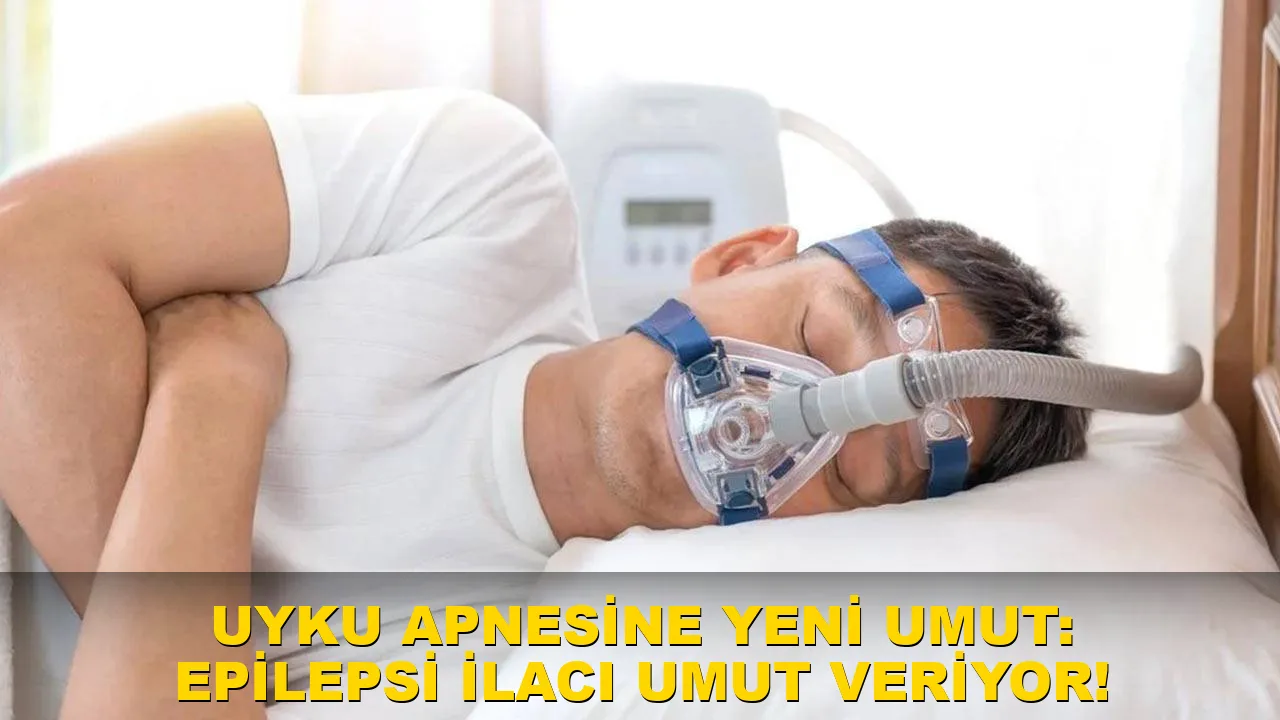 Uyku Apnesine Yeni Umut: Epilepsi İlacı Umut Veriyor!