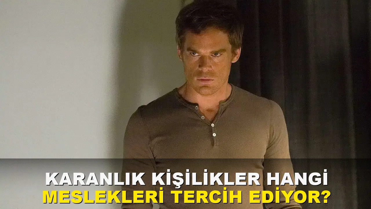 Karanlık Kişilikler Hangi Meslekleri Tercih Ediyor?
