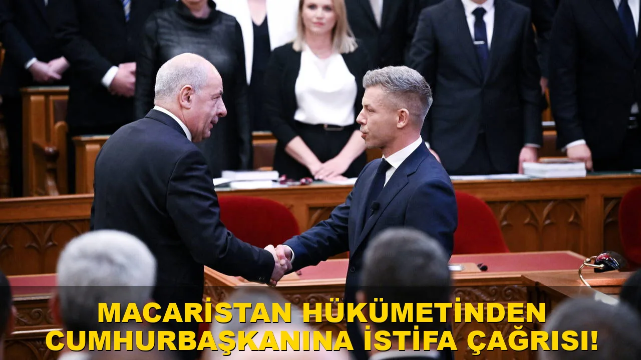 Macaristan hükümetinden cumhurbaşkanına istifa çağrısı!