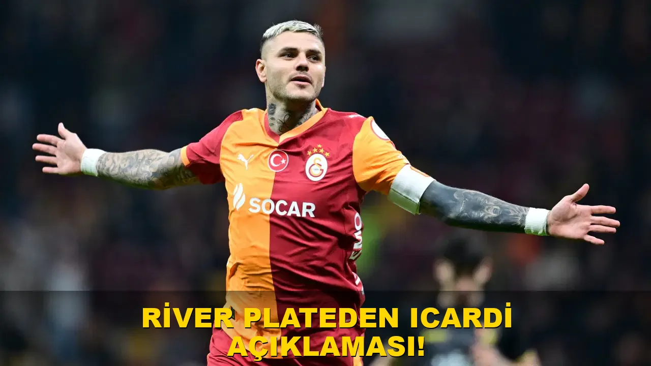 River Plate'den Icardi Açıklaması!
