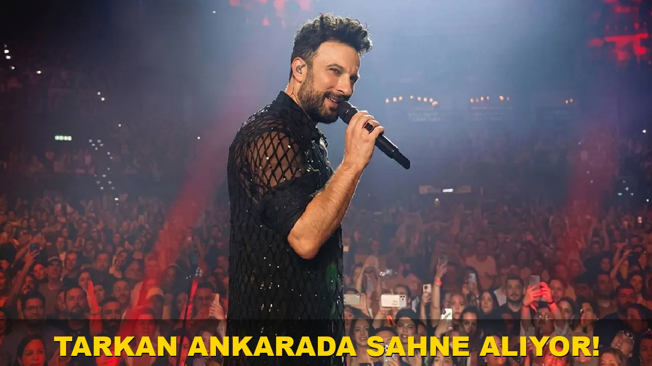 Tarkan Ankara'da sahne alıyor!