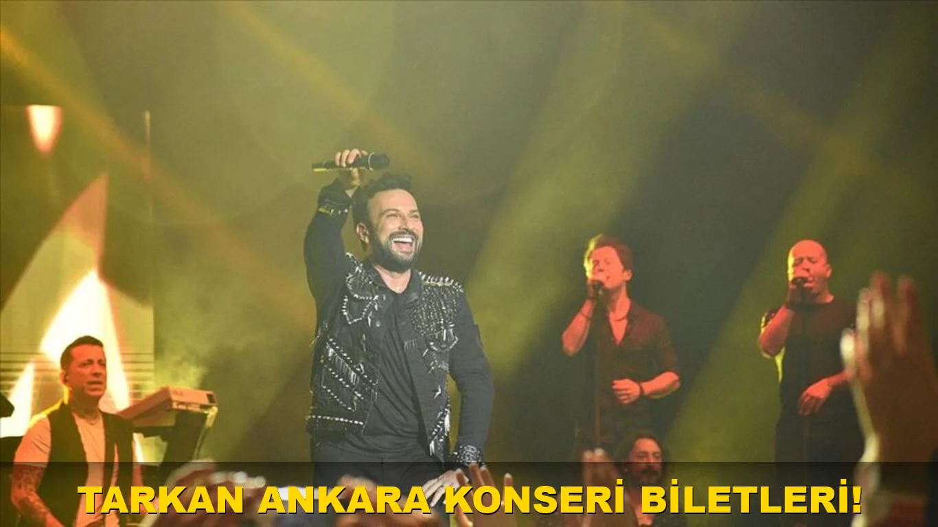 Tarkan Ankara Konseri Biletleri!