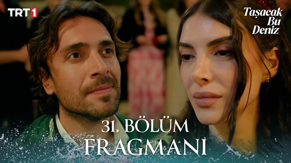 Taşacak Bu Deniz 31. Bölüm Fragmanı