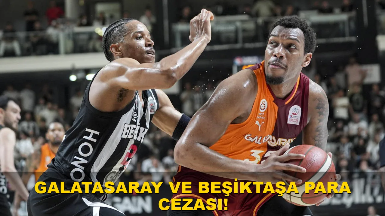 Galatasaray ve Beşiktaş'a Para Cezası!