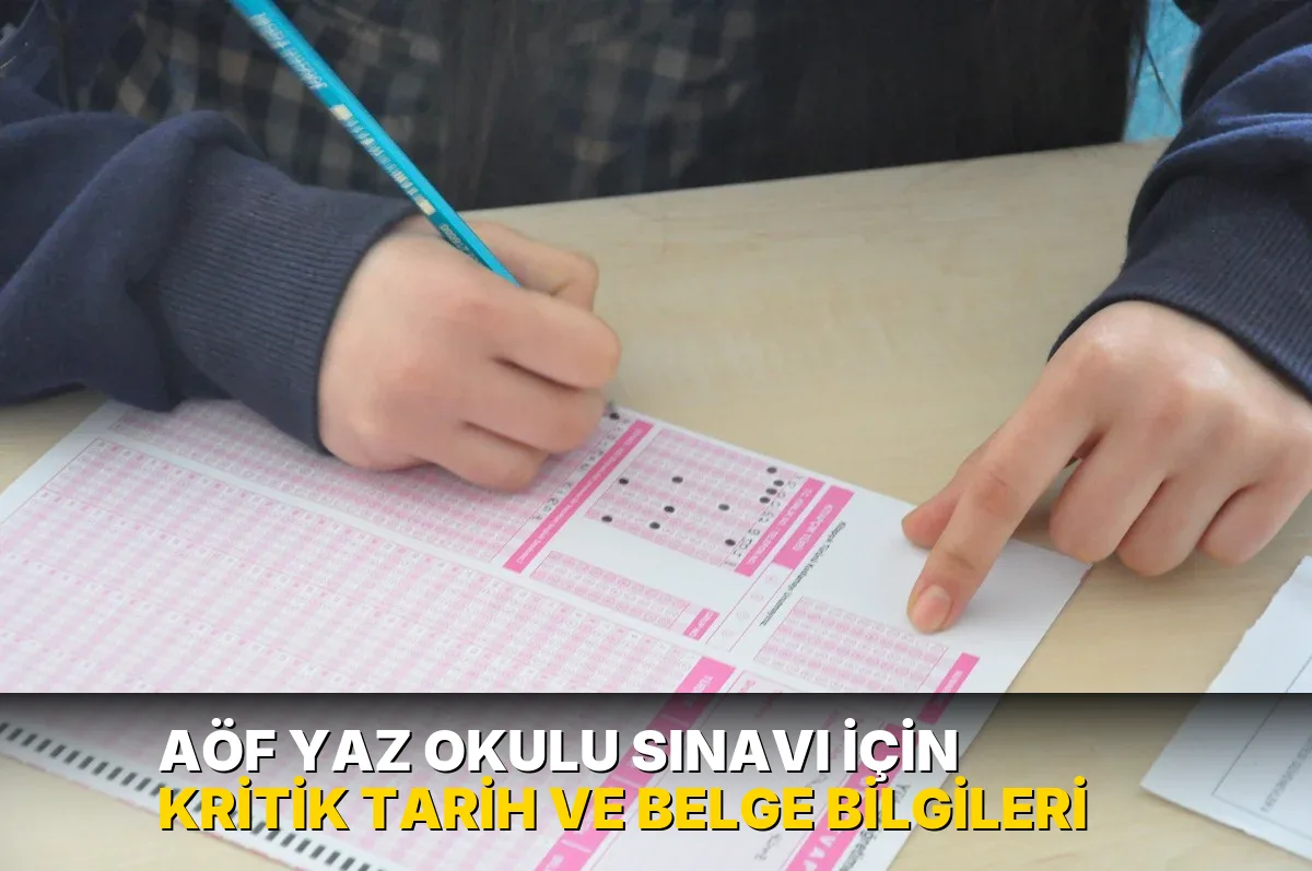 Açıköğretim Fakültesi (AÖF) yaz okulu sınav takvimi belli oldu