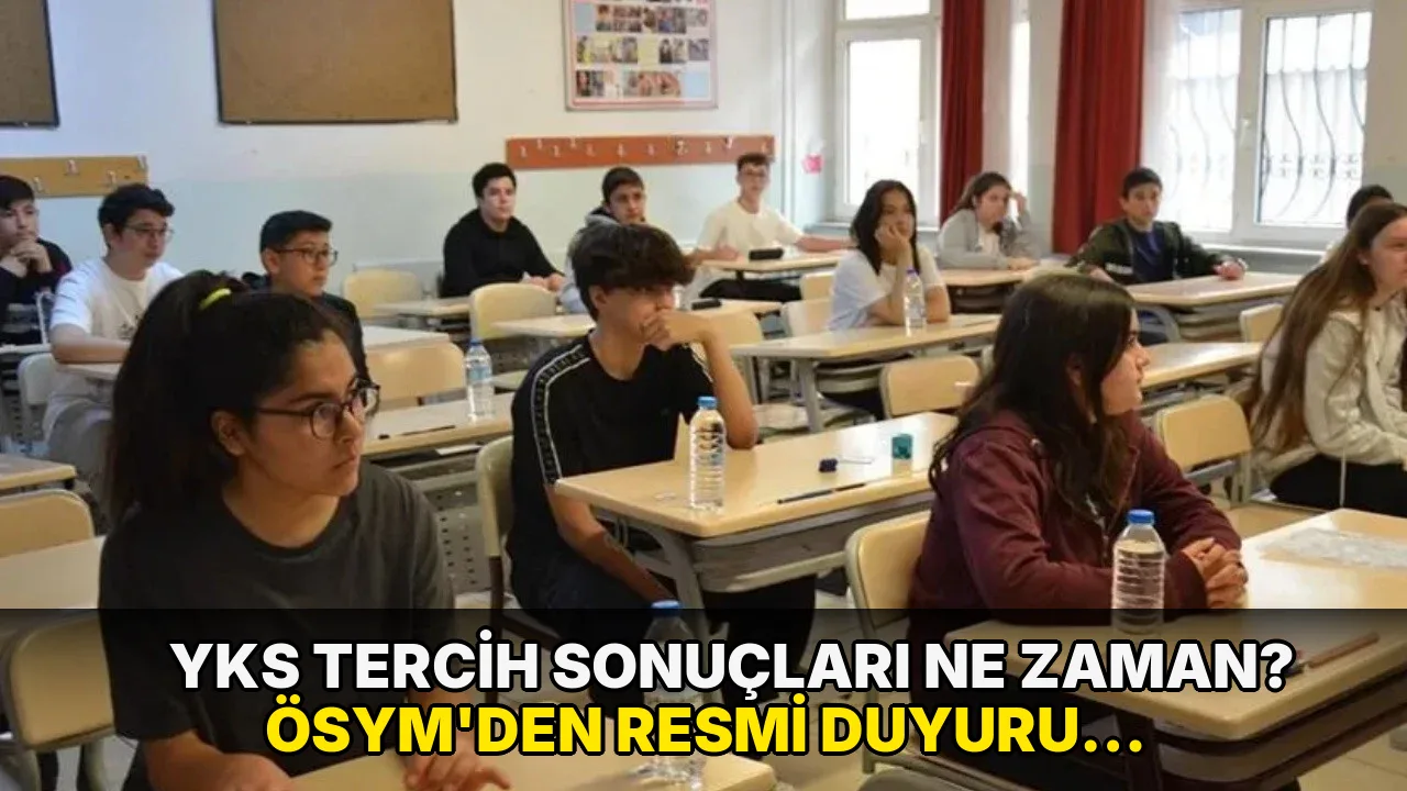YKS Tercih Sonuçları Ne Zaman? ÖSYM'den Resmi Duyuru Bekleniyor