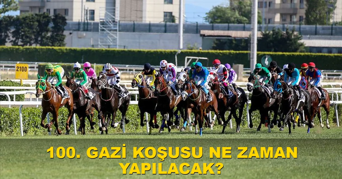 100. Gazi Koşusu ne zaman yapılacak?