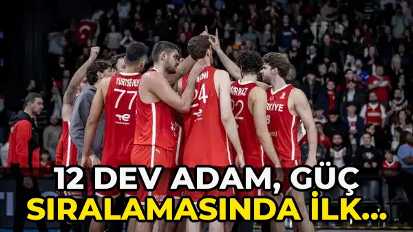 12 Dev Adam, Güç Sıralamasında İlk sıradaki…!