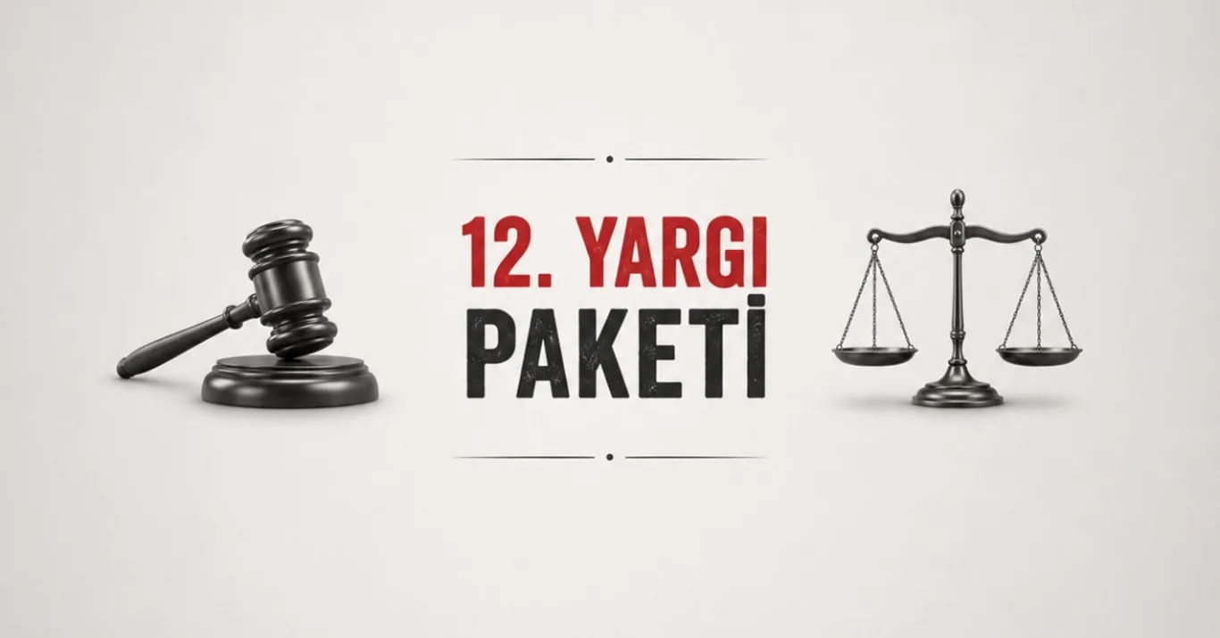 12. Yargı Paketi ne zaman Meclis'e sunulacak?