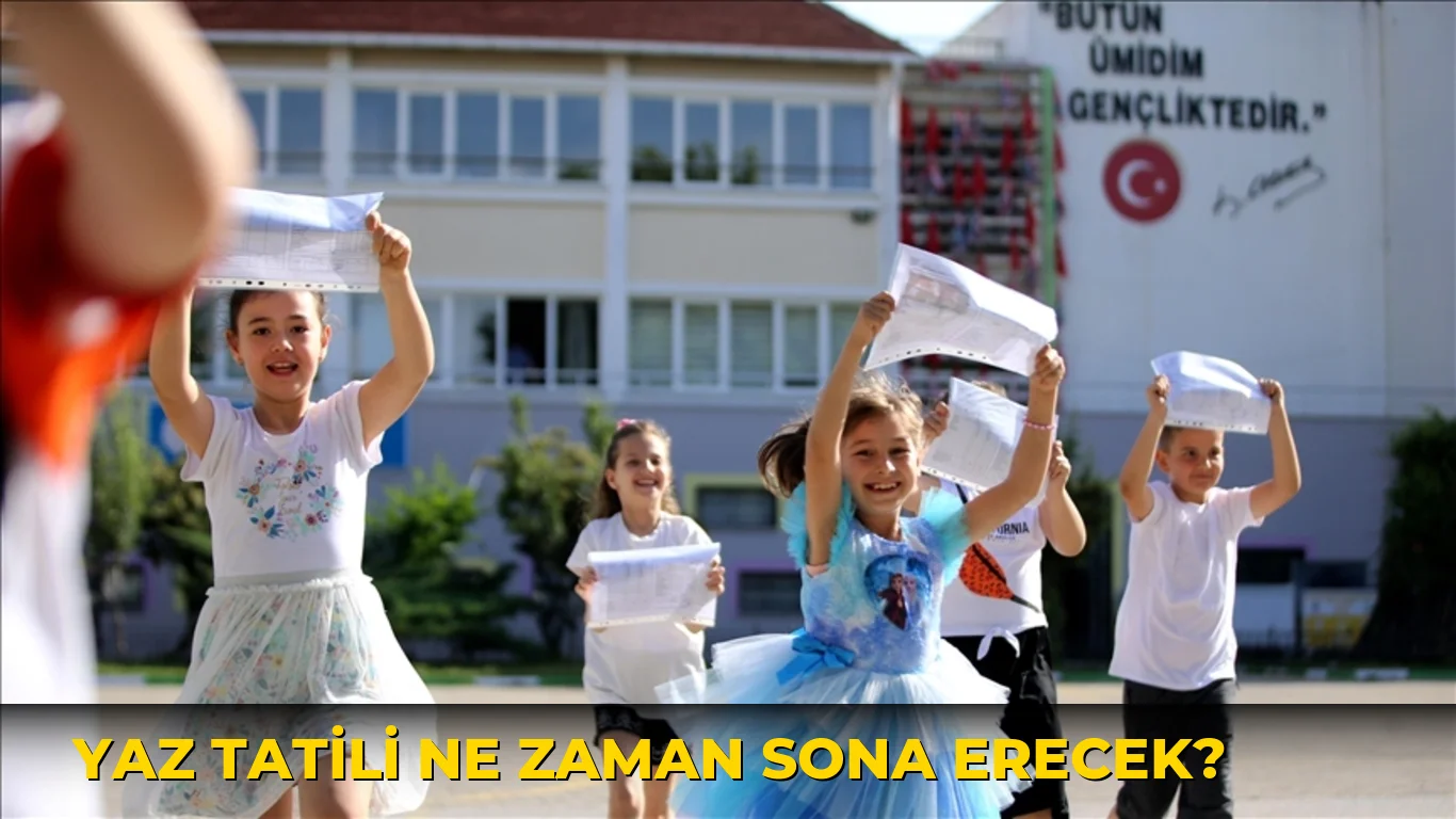 Yaz tatili ne zaman sona erecek?